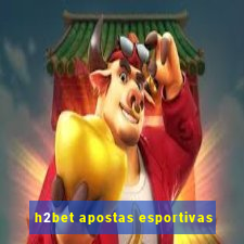 h2bet apostas esportivas