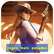 jogos mais pesados para android