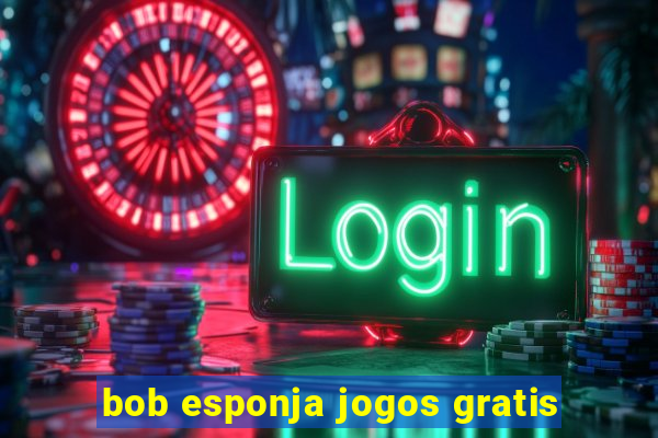 bob esponja jogos gratis