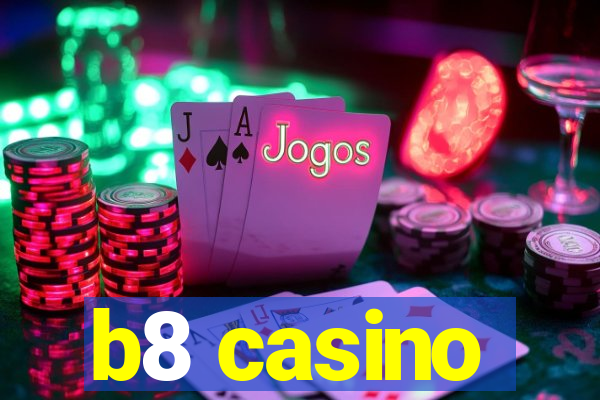 b8 casino