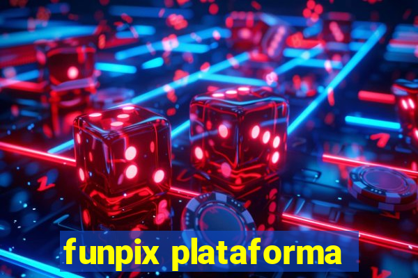 funpix plataforma