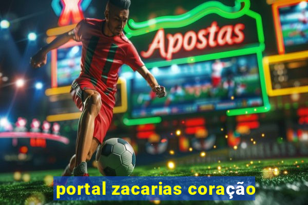 portal zacarias coração