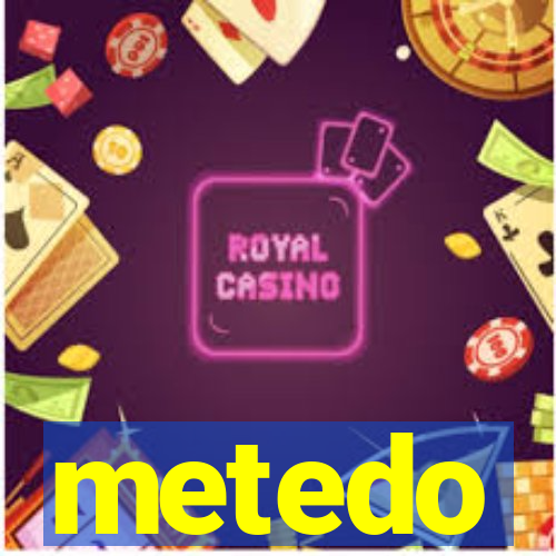 metedo