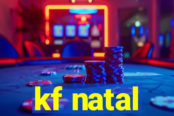 kf natal