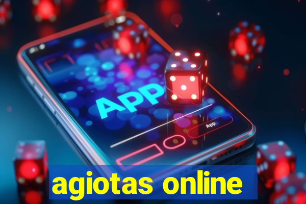 agiotas online