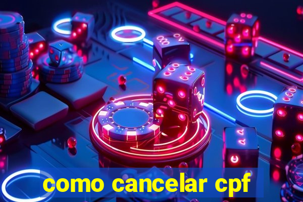 como cancelar cpf