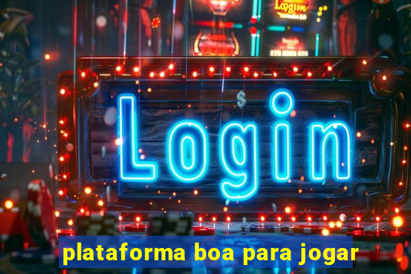 plataforma boa para jogar