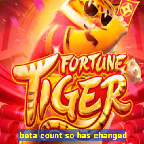 beta count so has changed