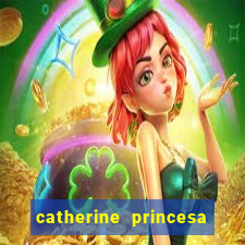 catherine princesa de gales