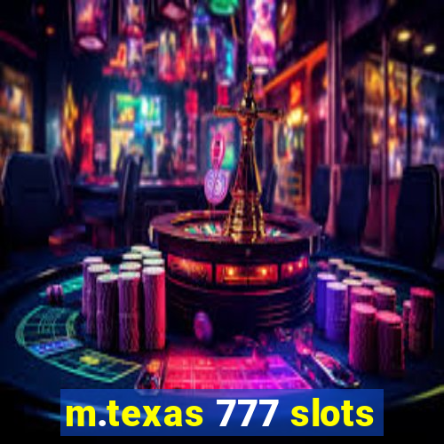 m.texas 777 slots