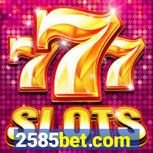 2585bet.com