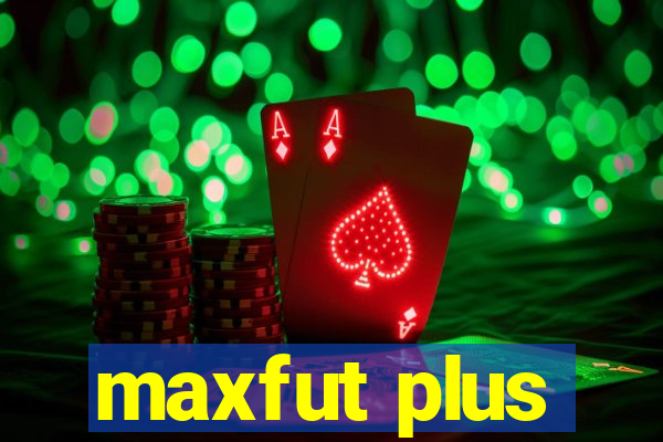 maxfut plus