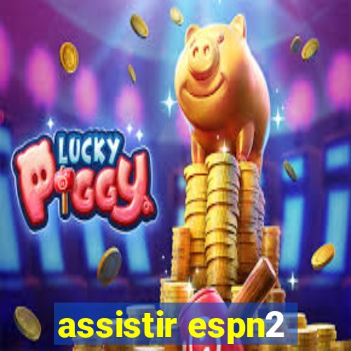 assistir espn2