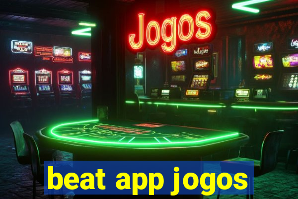 beat app jogos