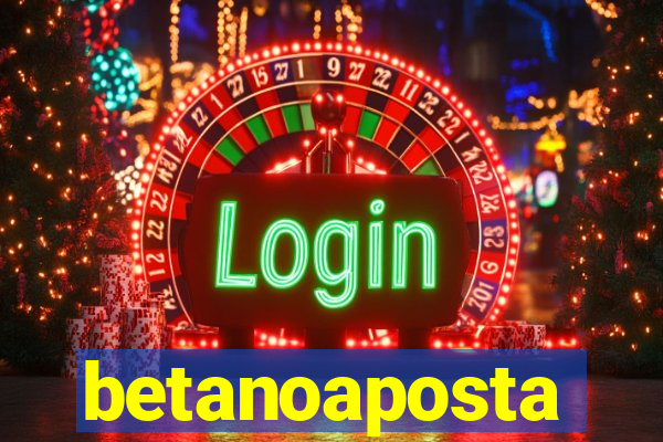 betanoaposta