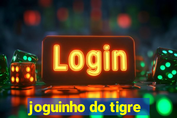 joguinho do tigre