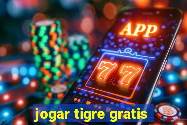 jogar tigre gratis