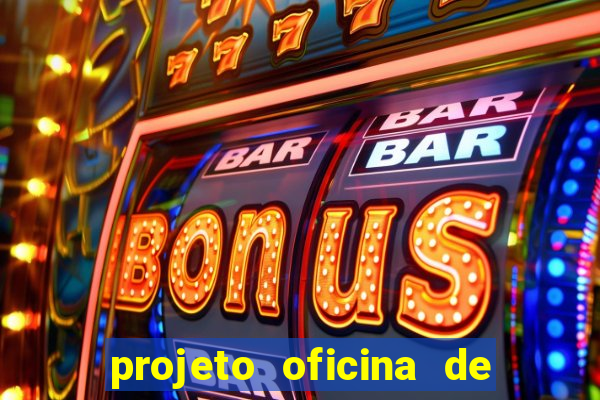 projeto oficina de jogos educativos