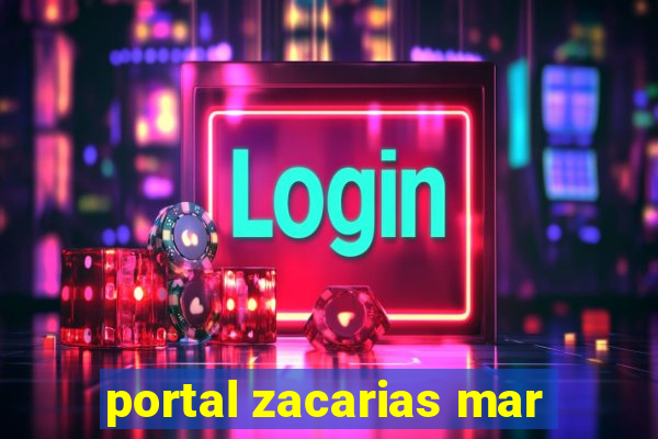 portal zacarias mar