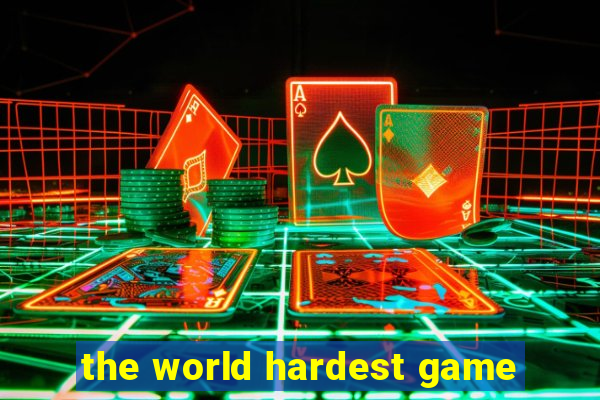 the world hardest game