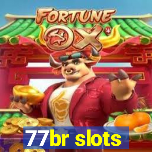 77br slots