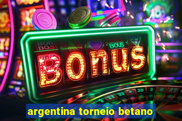 argentina torneio betano