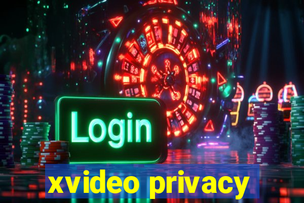 xvideo privacy