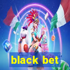 black bet