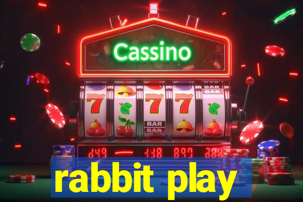 rabbit play