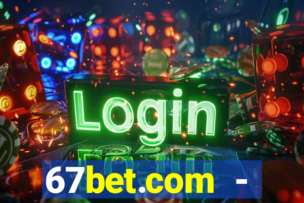 67bet.com - caça-níqueis online cassino https //67bet.com