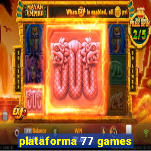 plataforma 77 games