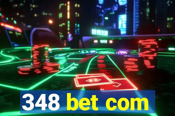 348 bet com