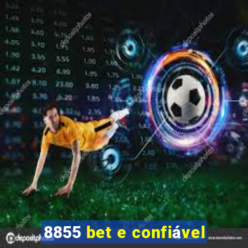 8855 bet e confiável