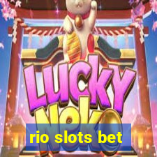 rio slots bet