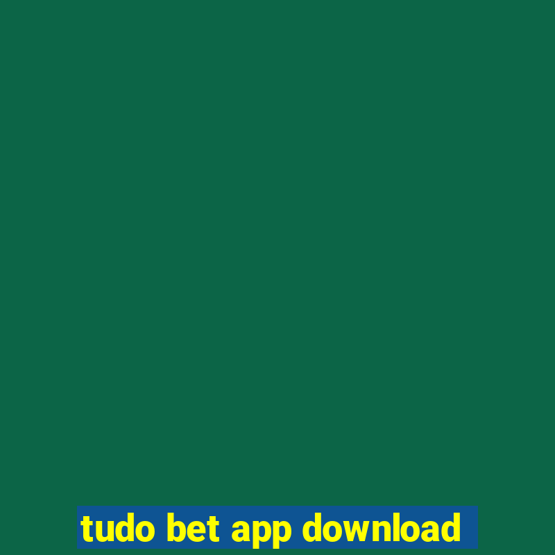 tudo bet app download