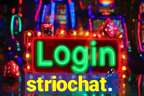 striochat.