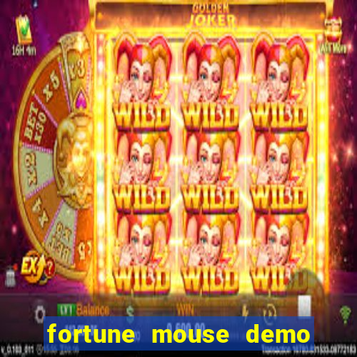 fortune mouse demo grátis dinheiro infinito