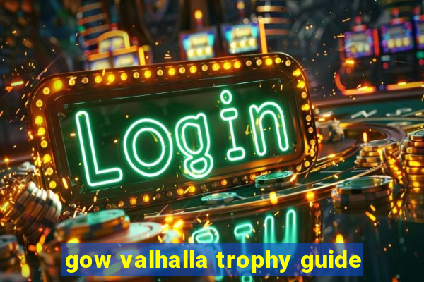 gow valhalla trophy guide