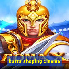 barra shoping cinema