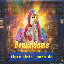 tigre slots - sortudo