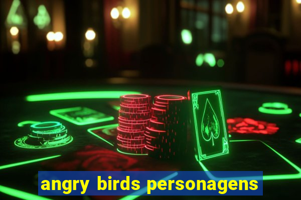 angry birds personagens