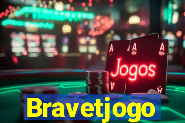 Bravetjogo