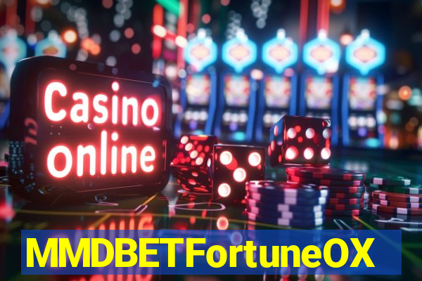 MMDBETFortuneOX