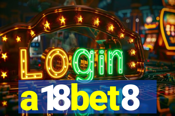 a18bet8