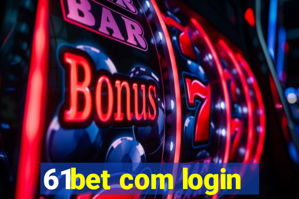 61bet com login