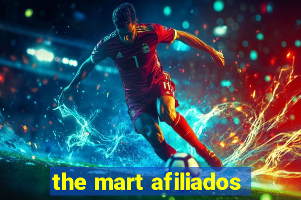 the mart afiliados