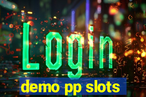 demo pp slots