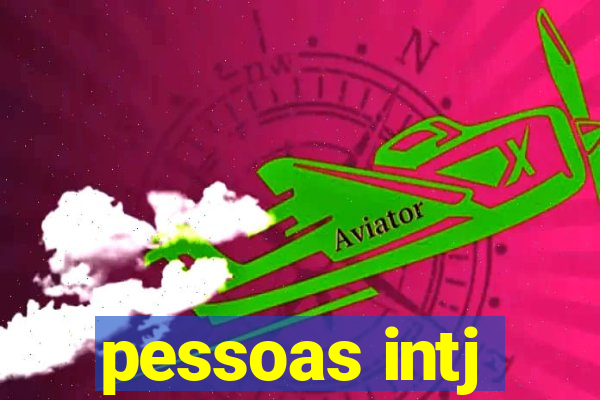 pessoas intj