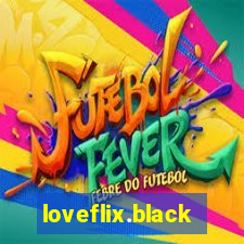 loveflix.black