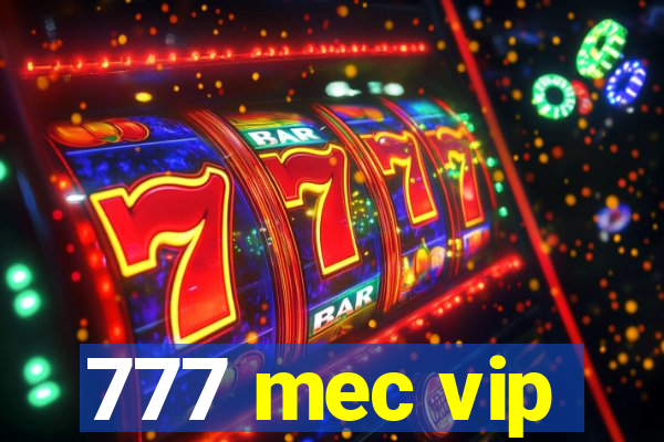 777 mec vip